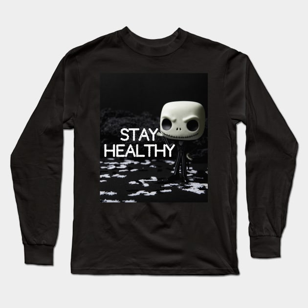 Stay Healthy Shirt Long Sleeve T-Shirt by Oillybally shop